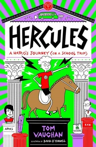 HERCULES: A HERO'S JOURNEY (ON A SCHOOL TRIP) | 9780702324628 | TOM VAUGHAN