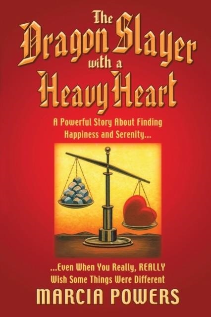 THE DRAGON SLAYER WITH A HEAVY HEART | 9780879804503 | POWERS, MARCIA