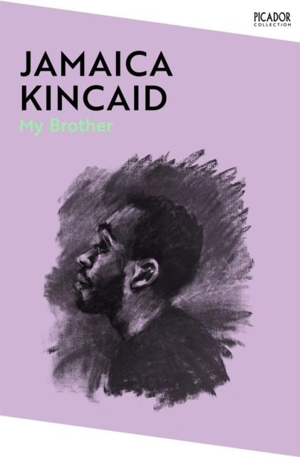 MY BROTHER | 9781529077087 | JAMAICA KINCAID