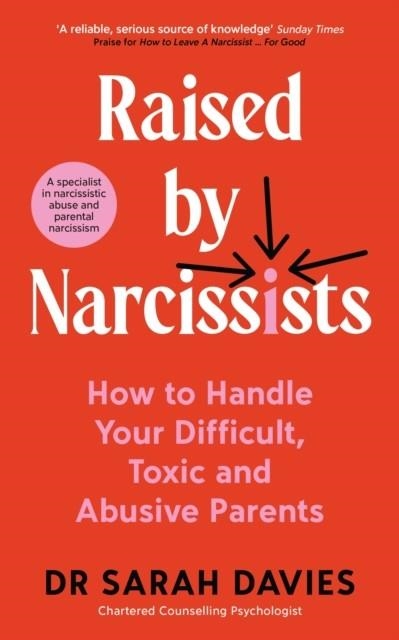 RAISED BY NARCISSISTS | 9781800818828 | DR SARAH DAVIES