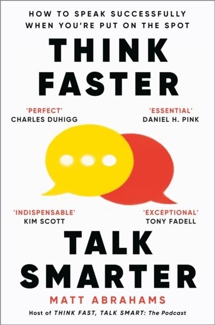 THINK FASTER, TALK SMARTER | 9781035024971 | MATT ABRAHAMS