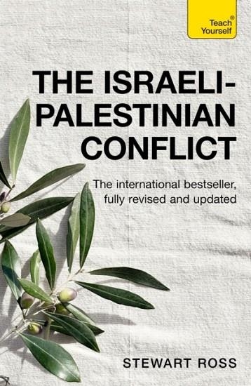 THE ISRAELI-PALESTINIAN CONFLICT | 9781399818339 | STEWART ROSS