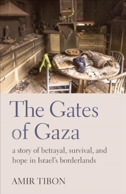 THE GATES OF GAZA | 9781914484698 | AMIR TIBON