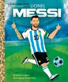 LIONEL MESSI: A LITTLE GOLDEN BOOK BIOGRAPHY | 9780241732748 | ROBERTA LUDLOW