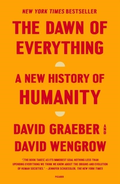 THE DAWN OF EVERYTHING | 9781250858801 | DAVID GRAEBER , DAVID WENGROW