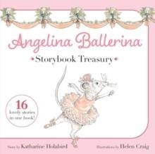 ANGELINA BALLERINA STORYBOOK TREASURY | 9781665960328 | KATHARINE HOLABIRD