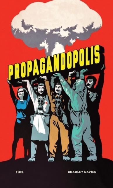 PROPAGANDOPOLIS | 9781739887858 | BRADLEY DAVIES 