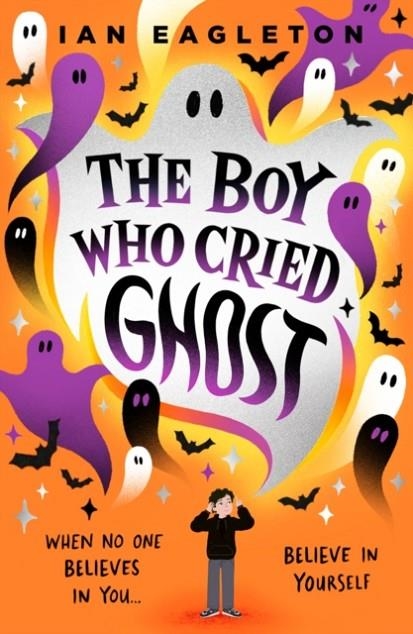 THE BOY WHO CRIED GHOST | 9780702331374 | IAN EAGLETON