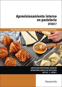 APROVISIONAMIENTO INTERNO EN PASTELERÍA | 9788428366434 | ASIER MAZORRIAGA RAMA [AUTOR], TOMÁS MAYORDOMO FELIU [AUTOR], RAQUEL HERREROS GONZÁLEZ [AUTOR]