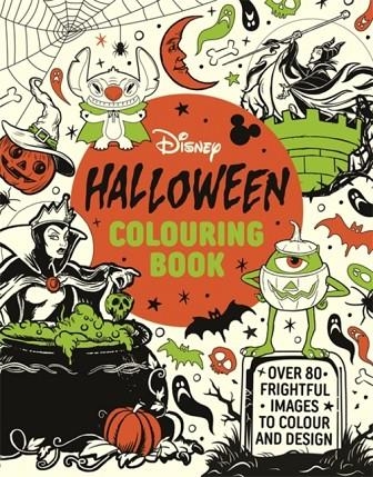 DISNEY HALLOWEEN COLOURING BOOK : OVER 80 SPOOKY IMAGES TO COLOUR AND DESIGN | 9781800789777 | BONNIER BOOKS LTD