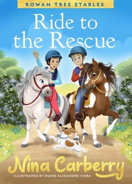 ROWAN TREE STABLES 1 : RIDE TO THE RESCUE | 9781804580769 | NINA CARBERRY 