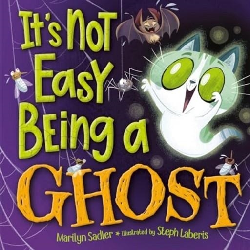 IT'S NOT EASY BEING A GHOST | 9780593702901 | MARILYN SADLE, STEPHANIE LABERIS