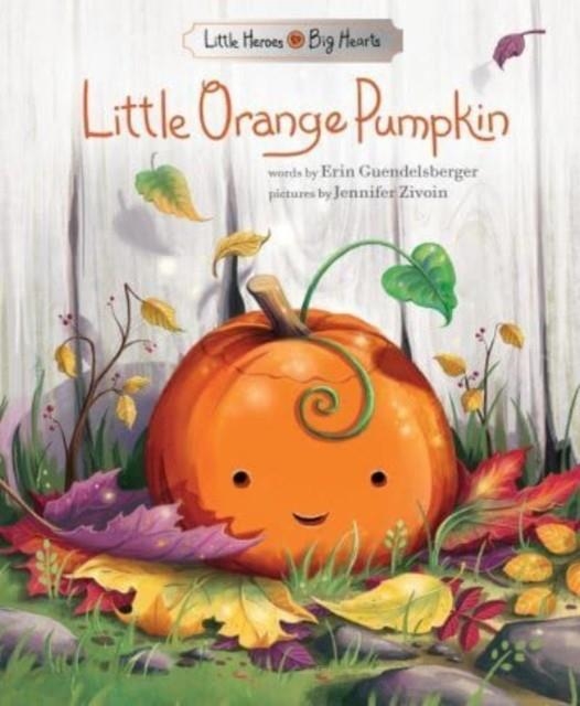 LITTLE ORANGE PUMPKIN (HB) | 9781728289595 | ERIN GUENDELSBERGER 