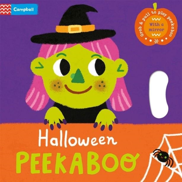 HALLOWEEN PEEKABOO : WITH GRAB-AND-PULL PAGES AND A MIRROR - THE PERFECT HALLOWEEN GIFT FOR BABIES! | 9781035028801 | CAMPBELL BOOKS 