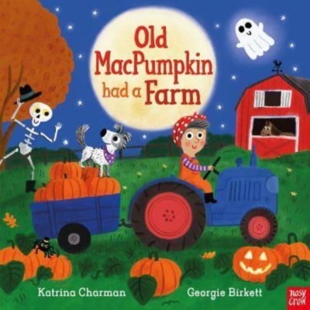 OLD MACPUMPKIN HAD A FARM | 9781839946035 | KATRINA CHARMAN 