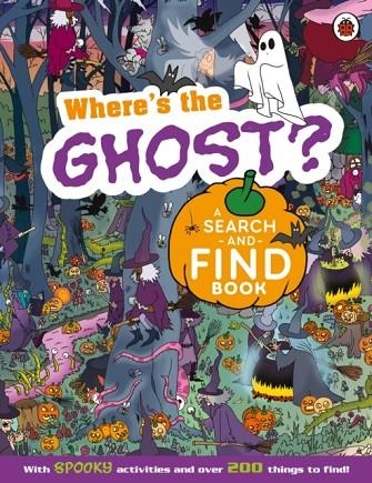 WHERE'S THE GHOST? A SPOOKY SEARCH-AND-FIND BOOK | 9780241704677 | LADYBIRD