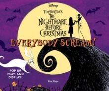 EVERYBODY SCREAM!: DISNEY TIM BURTON’S THE NIGHTMARE BEFORE CHRISTMAS | 9781419775543 | EVIE DAYE