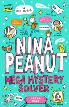 NINA PEANUT 02: MEGA MYSTERY SOLVER | 9780702329883 | SARAH BOWIE