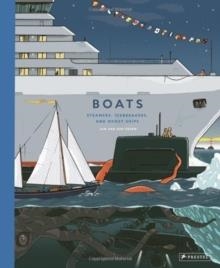 BOATS : STEAMERS, ICEBREAKERS, AND GHOST SHIPS | 9783791375809 | JAN VAN DER VEKEN 