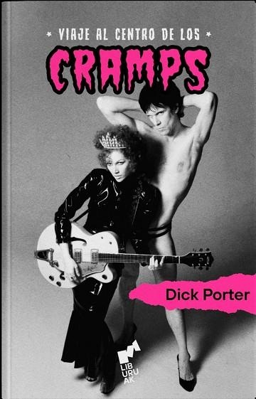 VIAJE AL CENTRO DE LOS CRAMPS | 9788419234131 | DICK PORTER