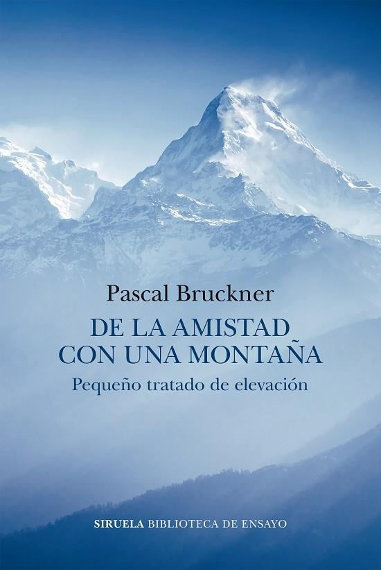 DE LA AMISTAD CON UNA MONTAÑA | 9788419553140 | BRUCKNER, PASCAL