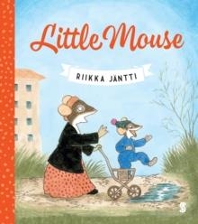 LITTLE MOUSE | 9781925228762 | RIIKKA JANTTI