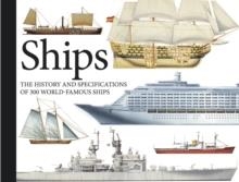 SHIPS : THE HISTORY AND SPECIFICATIONS OF 300 WORLD-FAMOUS SHIPS | 9781782745518 | CHRIS BISHOP 