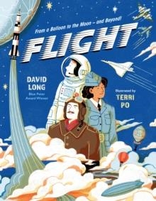 FLIGHT : FROM A BALLOON TO THE MOON – AND BEYOND | 9780571374793 | DAVID LONG