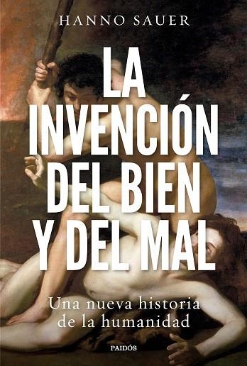 LA INVENCION DEL BIEN Y DEL MAL | 9788449340963 | HANNO SAUER