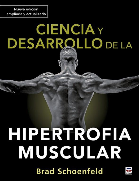 CIENCIA Y DESARROLLO DE LA HIPERTROFIA MUSCULAR | 9788418655012 | SCHOENFELD, BRAD