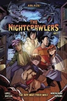 THE NIGHTCRAWLERS 01: THE BOY WHO CRIED WOLF | 9781684972838 | MARCO LOPEZ