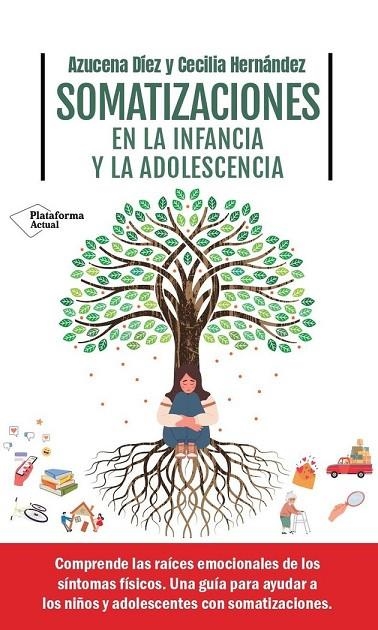 SOMATIZACIONES EN LA INFANCIA Y LA ADOLESCENCIA | 9788419655806 | DÍEZ, AZUCENA/HERNÁNDEZ, CECILIA