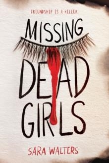 MISSING DEAD GIRLS | 9781728234137 | SARA WALTERS