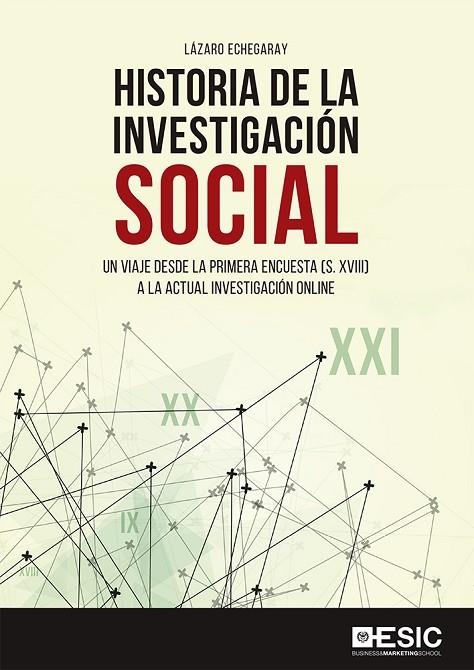 HISTORIA DE LA INVESTIGACION SOCIAL | 9788417129859 | ECHEGARAY EIZAGUIRRE, LÁZARO