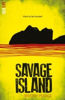 SAVAGE ISLAND | 9781847158277 |  BRYONY PEARCE