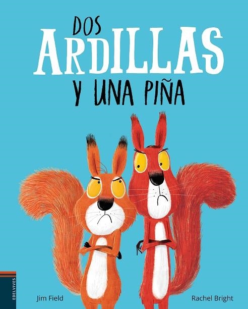 DOS ARDILLAS Y UNA PIÑA | 9788414009833 | RACHEL BRIGHT