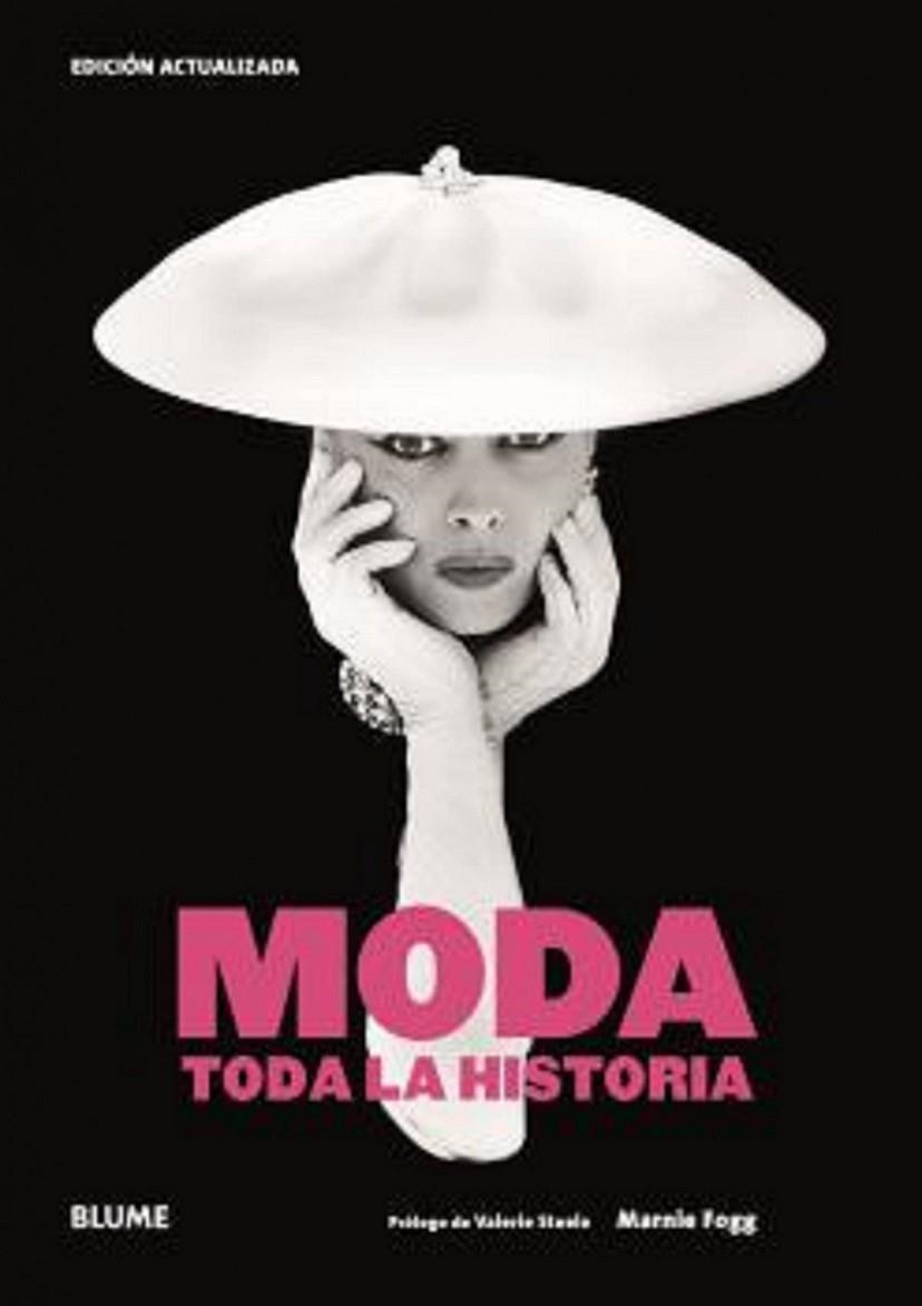 MODA - TODA LA HISTORIA | 9788419094001 | MARNIE FOGG, VALERIE STEELE