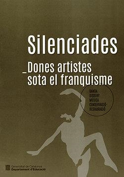 SILENCIADES DONES ARTISTES SOTA EL FRANQUISME | 9788419695437