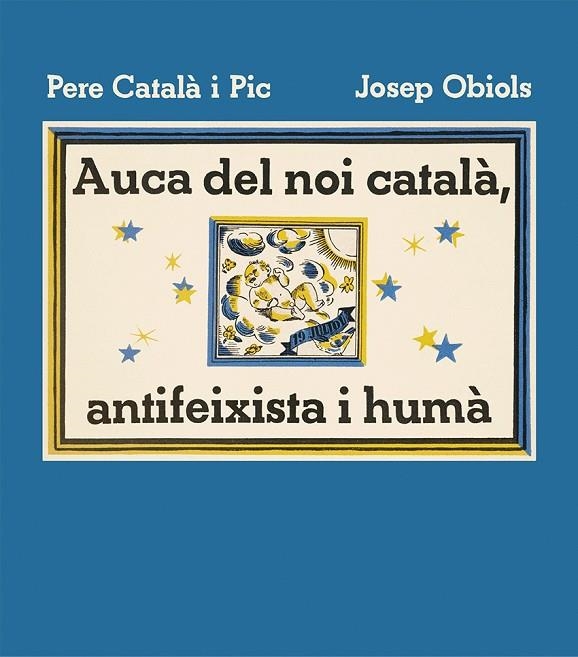 AUCA DEL NOI CATALÀ, ANTIFEIXISTA I HUMÀ | 9788412570595 | PERE CATALÀ PIC