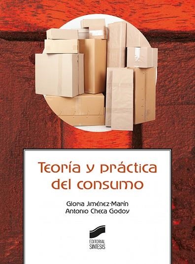 TEORÍA Y PRÁCTICA DEL CONSUMO | 9788413571140 | JIMÉNEZ-MARÍN, GLORIA/CHECA GODOY, ANTONIO