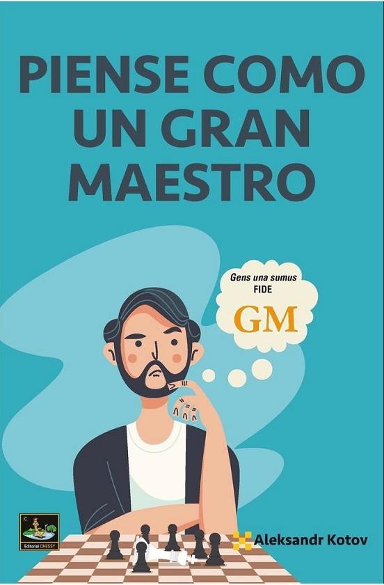 PIENSE COMO UN GRAN MAESTRO | 9788412068672 | ALEXANDR KOTOV