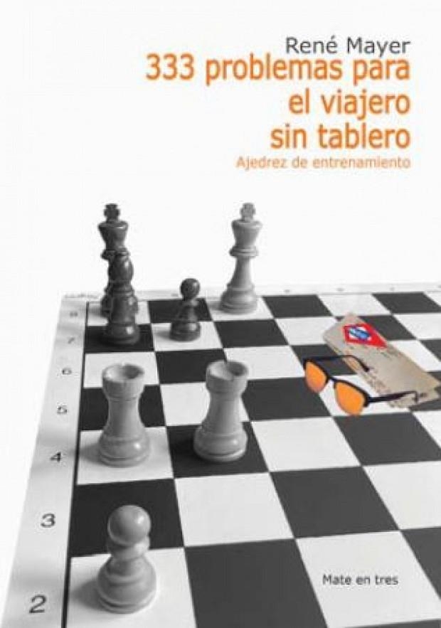 333 PROBLEMAS PARA EL VIAJERO SIN TABLERO | 9788412510027 | RENE MAYER