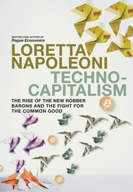 TECHNOCAPITALISM  | 9781911710097 | LORETTA NAPOLEONI