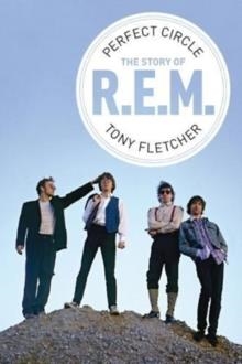 REM: PERFECT CIRCLE | 9781785589676 | TONY FLETCHER