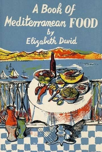 A BOOK OF MEDITERRANEAN FOOD | 9781911714200 | ELIZABETH DAVID 