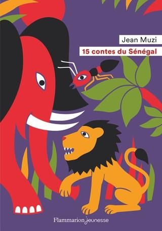 15 CONTES DU SÉNÉGAL | 9782080271365 | JEAN MUZI