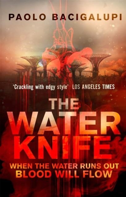 THE WATER KNIFE | 9780356500546 | PAOLO BACIGALUPI