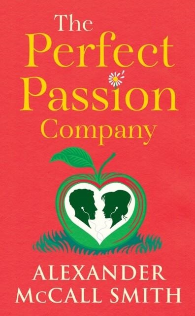 THE PERFECT PASSION COMPANY | 9781846976902 | ALEXANDER MCCALL SMITH