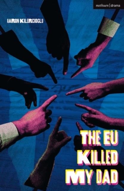 THE EU KILLED MY DAD | 9781350463011 | AARON KILERCIOGLU