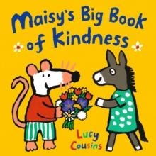 MAISY'S BIG BOOK OF KINDNESS | 9781529519563 | LUCY COUSINS